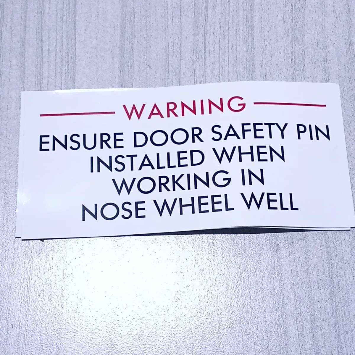 Placard, Warning, Nose Wheel Well Safety Pin F9090-080-012